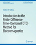 Introduction to the Finite-Difference Time-Domain (FDTD) Method for Electromagnetics by Stephen Gedney - Paperback