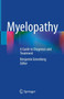 Myelopathy : A Guide to Diagnosis and Treatment by Benjamin Greenberg - Hardback