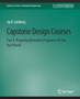 Capstone Design Courses, Part II : Preparing Biomedical Engineers for the Real World by Jay Goldberg - Paperback