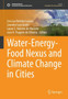 Water-Energy-Food Nexus and Climate Change in Cities by Lira Luz Benites Lazaro - Hardback