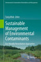 Sustainable Management of Environmental Contaminants : Eco-friendly Remediation Approaches by Tariq Aftab - Hardback