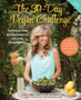 The 30-Day Vegan Challenge (Updated Edition) : The Ultimate Guide to Eating Healthfully and Living Compassionately