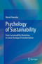Psychology of Sustainability : From Sustainability Marketing to Social-Ecological Transformation by Marcel Hunecke - Hardback
