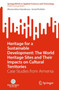 Heritage for a Sustainable Development: The World Heritage Sites and Their Impacts on Cultural Territories : Case Studies from Armenia by Mariacristina Giambruno - Paperback