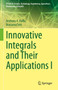 Innovative Integrals and Their Applications I by Anthony A. Ruffa - Hardback