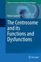 The Centrosome and its Functions and Dysfunctions : 235 by Heide Schatten - Paperback