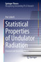Statistical Properties of Undulator Radiation : Classical and Quantum Effects by Ihar Lobach - Hardback