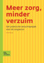 Meer Zorg, Minder Verzuim : Een Praktische Verzuimaanpak Voor de Zorgsector by Bsl Fictief - Paperback