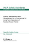 Ageing Management and Development of a Programme for Long Term Operation of Nuclear Power Plants : Specific Safety Guide by IAEA - Paperback