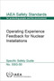 Operating Experience Feedback for Nuclear Installations : Specific Safety Guide by IAEA - Paperback