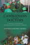 Cambodians and Their Doctors : A Medical Anthropology of Colonial and Post-Colonial Cambodia by Jan Ovesen - Paperback