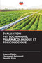 Evaluation Phytochimique, Pharmacologique Et Toxicologique by Sreenu Thalla - Paperback