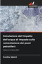 Simulazione dell'impatto dell'acqua di impasto sulla cementazione dei pozzi petroliferi by Sunday Igbani - Paperback