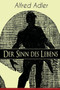 Der Sinn des Lebens : Klassiker der Psychotherapie by Alfred Adler - Paperback