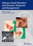 Salivary Gland Disorders and Diseases: : Diagnosis and Management by Patrick J. Bradley - Hardback