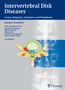 Intervertebral Disk Diseases : Causes, Diagnosis, Treatment and Prophylaxis by Jurgen Kramer - Hardback
