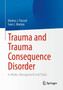 Trauma and Trauma Consequence Disorder : In Media, Management and Public by Markus J. Pausch - Paperback