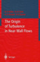 The Origin of Turbulence in Near-Wall Flows by Boiko A.V. Boiko - Paperback
