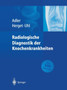 Radiologische Diagnostik der Knochenkrankheiten by Claus-Peter Adler - Paperback