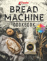 Bread Machine Cookbook : No-hassle Healthy Recipes for Delicious Homemade Bread.