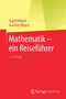 Mathematik - ein Reisefuhrer by Ingrid Hilgert - Paperback