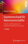 Quantenmechanik fur Naturwissenschaftler : Ein Lehr- und UEbungsbuch mit zahlreichen Aufgaben und Loesungen by Martin O. Steinhauser - Paperback