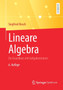 Lineare Algebra : Ein Grundkurs mit Aufgabentrainer by Siegfried Bosch - Paperback