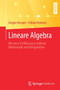 Lineare Algebra : Mit einer Einfuhrung in diskrete Mathematik und Mengenlehre by Gregor Kemper - Paperback