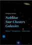 Nebulae Star Clusters Galaxies by Wolfgang Steinicke - Paperback