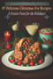 97 Delicious Christmas Eve Recipes : A Festive Feast for the Holidays!