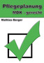 Pflegeplanung MDK - gerecht by Mathias Berger - Paperback