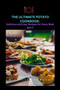 The Ultimate Potato Cookbook : Delicious and Easy Recipes for Every Meal part 2. The Ultimate Potato Cookbook : Delicious and Easy Recipes for Every Meal part 2.