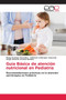 Guia Basica de atencion nutricional en Pediatria by Kiang Ocampo Gonzalez - Paperback