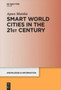 Smart World Cities in the 21st Century by Agnes Mainka - Hardback