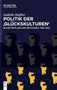 Politik Der 'Gluckskulturen' : Ns-Deutschland Und Die Schweiz, 1933-1945 by Isabelle Haffter - Hardback