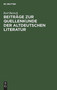Beitrage zur Quellenkunde der altdeutschen Literatur by Karl Bartsch - Hardback
