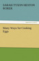 Many Ways for Cooking Eggs by Sarah Tyson Heston Rorer - Paperback