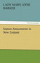 Station Amusements in New Zealand by Lady Mary Anna Barker - Paperback