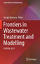 Frontiers in Wastewater Treatment and Modelling : FICWTM 2017 : 4 by Giorgio Mannina - Hardback