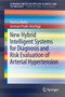 New Hybrid Intelligent Systems for Diagnosis and Risk Evaluation of Arterial Hypertension by Patricia Melin - Paperback