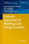 Geomatic Approaches for Modeling Land Change Scenarios by Maria Teresa Camacho Olmedo - Hardback