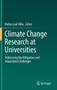 Climate Change Research at Universities : Addressing the Mitigation and Adaptation Challenges by Walter Leal Filho - Hardback