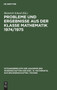 Probleme Und Ergebnisse Aus Der Klasse Mathematik 1974/1975 : 1976 by No Contributor - Hardback