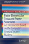 Finite Elements for Truss and Frame Structures : An Introduction Based on the Computer Algebra System Maxima by Andreas Ochsner - Paperback