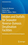Intakes and Outfalls for Seawater Reverse-Osmosis Desalination Facilities : Innovations and Environmental Impacts by Thomas M. Missimer - Hardback