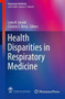 Health Disparities in Respiratory Medicine by Lynn B. Gerald - Hardback