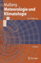 Meteorologie und Klimatologie : Eine Einfuhrung by Horst Malberg - Paperback