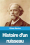 Histoire d'un ruisseau by Elisee Reclus - Paperback