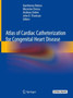 Atlas of Cardiac Catheterization for Congenital Heart Disease by Gianfranco Butera - Hardback