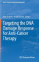 Targeting the DNA Damage Response for Anti-Cancer Therapy by John Pollard - Hardback